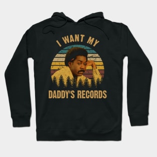 Funny Art I Want My Daddy's Record Movie Hoodie